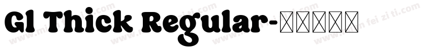Gl Thick Regular字体转换